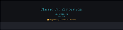  Tuggeranong Canberra ACT Australia Classic Car Restorations ABN: 86132892418 Since 2012